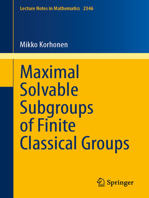 cover image of Maximal Solvable Subgroups of Finite Classical Groups